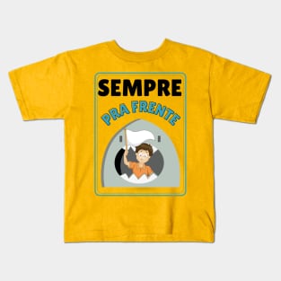 Sempre Pra Frente Kids T-Shirt